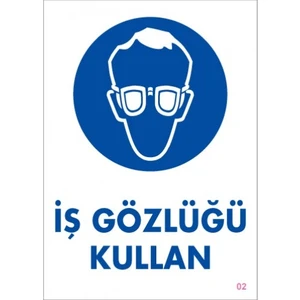 Uyarı Levhaları "İş Gözlüğü Kullan" Pvc 25*35