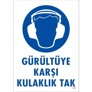 Uyarı Levhaları "Gürültüye Karşı Kulaklık Tak" Pvc 25*35