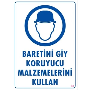Uyarı Levhaları "Baretini Giy Koruyucu Malzemelerini Kullan" Pvc 25*35