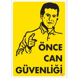 Uyarı Levhaları ''Önce Can Güvenliği'' Pvc 25*35