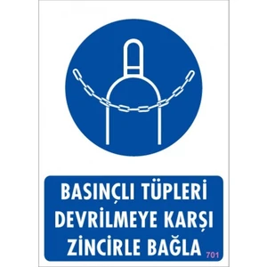Uyarı Levhaları ''Basınçlı Tüpleri Devrilmeye Karşı Zincirle Bağla'' Pvc 25*35