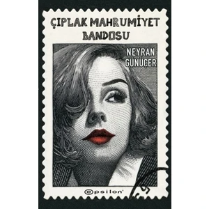 Çıplak Mahrumiyet Bandosu - Neyran Günüçer