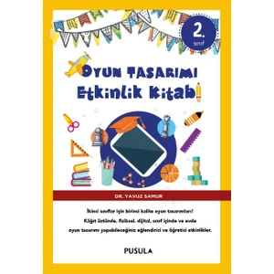 Oyun Tasarımı Etkinlik Kitabı / 2.Sınıf - Yavuz Samur