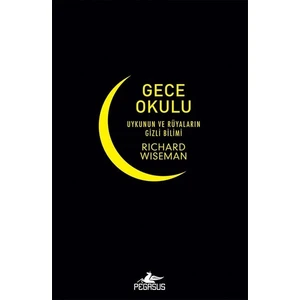 Gece Okulu Uykunun Ve Rüyaların Gizli Bilimi - Richard Wiseman
