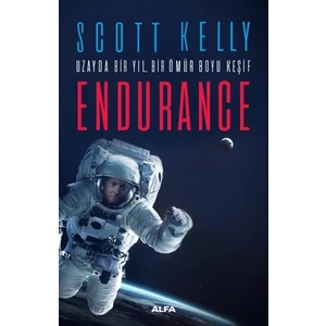 Uzayda Bir Yıl Bir Ömür Boyu Keşif: Endurance  - Scott Kelly