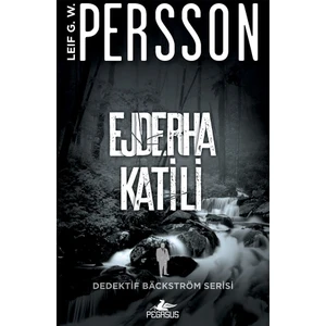 Ejderha Katili Dedektif Backström Serisi 2 - Leif G. W. Persson