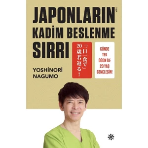 Japonların Kadim Beslenme Sırrı Günde Tek Öğün İle 20 Yaş Gençleşin! - Yoshinori Nagumo