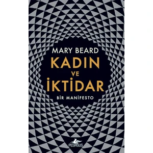 Kadın Ve İktidar Bir Manifesto (Ciltli) - Mary Beard