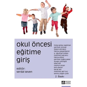Okul Öncesi Eğitime Giriş - Perihan Ünüvar -  Özlem Körükçü -  Fatma Çalışandemir