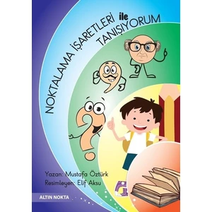 Noktalama İşaretleri İle Tanışıyorum - Mustafa Öztürk