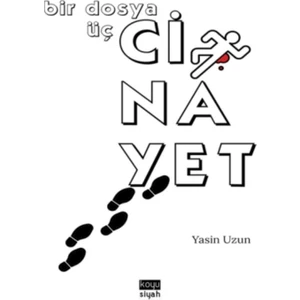 Bir Dosya Üç Cinayet - Yasin Uzun