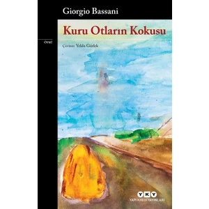 Kuru Otların Kokusu - Giorgio Bassani