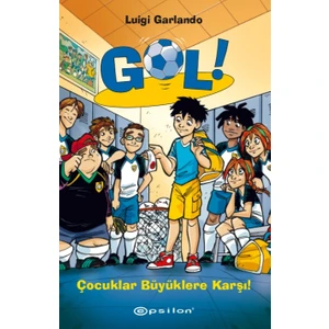 Gol! 7: Çocuklar Büyüklere Karşı - Luigi Garlando