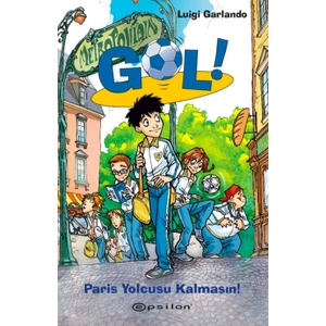 Gol! 6: Paris Yolcusu Kalmasın - Luigi Garlando