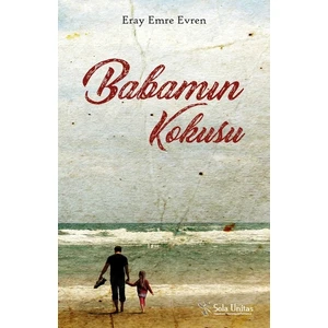 Babamın Kokusu - Eray Emre Evren