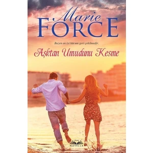 Aşktan Umudunu Kesme - Marie Force