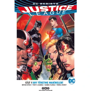 Justıce League Cilt 1 - Soy Tüketme Makineleri - Bryan Hitch - Tony S. Daniel