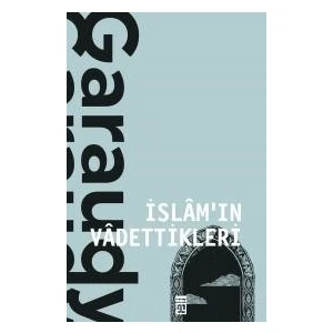 İslamın Vadettikleri - Roger Garaudy