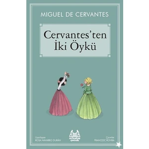 Cervantes’Ten İki Öykü - Miguel De Cervantes