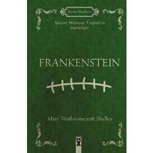 Frankenstein - Mary Wollstonecraft Shelley
