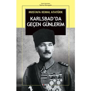 Karlsbad’da Geçen Günlerim - Mustafa Kemal Atatürk