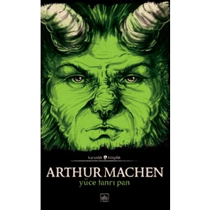Yüce Tanrı Pan - Arthur Machen