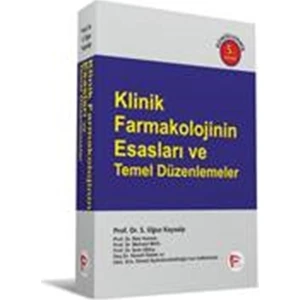 Klinik Farmakolojinin Esasları ve Temel Düzenlemeler