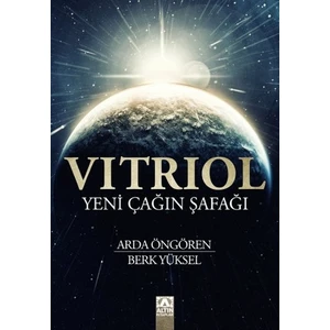 Vıtrıol: Yeni Çağın Şafağı - Arda Öngören