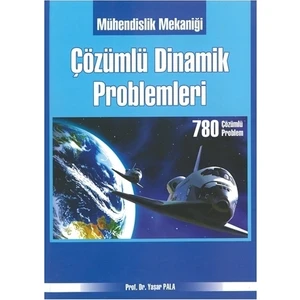 Mühendislik Mekaniği Çözümlü Dinamik Problemleri