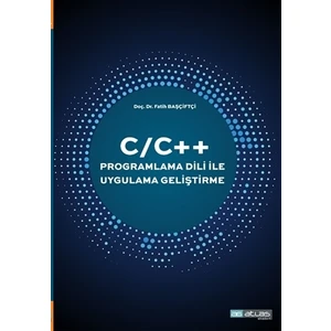 Atlas Akademik Yayıncılık C/C++ Programlama Dili İle Uygulama Geliştirme
