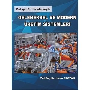 Geleneksel ve Modern Üretim Sistemeleri
