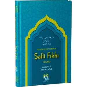 Şafi Fıkhı Delilleriyle Gayetüt Takrib Metni (Ciltli) - Mithat Acat