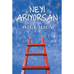 Neyi Arıyorsan - Özge Ilıca