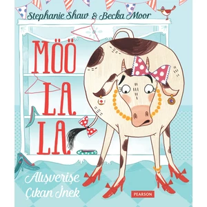 MÖÖ LA LA Alışverişe Çıkan İnek - Becka Moor