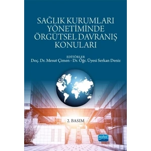 Sağlık Kurumları Yönetiminde Örgütsel Davranış Konuları