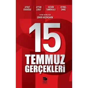 15 Temmuz Gerçekleri - Aykut Erdoğdu - Aytun Çıray