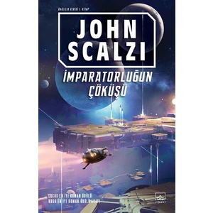 İmparatorluğun Çöküşü - John Scalzi