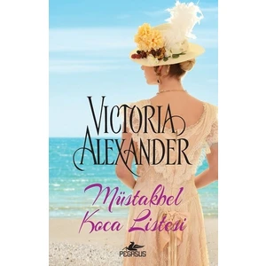 Müstakbel Koca Listesi - Victoria Alexander