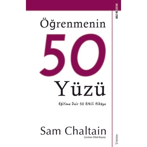 Öğrenmenin 50 Yüzü-Eğitime Dair 50 Etkili Hikaye