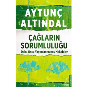 Çağların Sorumluluğu - Aytunç Altındal
