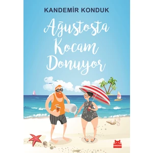 Ağustosta Kocam Donuyor - Kandemir Konduk