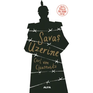 Savaş Üzerine - Carl Von Clausewitz