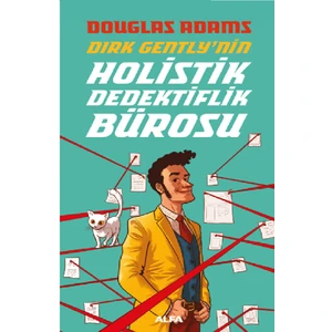 Dırk Gently'Nin Holistik Dedektiflik Bürosu - Douglas Adams