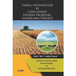 Tarım, Hayvancılık ve Gıda Sanayi Yatırım Projeleri Hazırlama Tekniği
