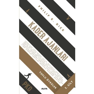 Kader Ajanları Toplu Öyküler 2. Cilt Pkd (Ciltli) - Philip K. Dick