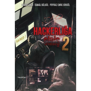 Etik Hackerlığa Giriş 2 - Vahap Eren - İsmail Bülbül - Poyraz Emre Bingöl