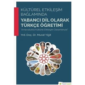 Kültürel Etkileşim Bağlamında Yabancı Dil Olarak Türkçe Öğretimi