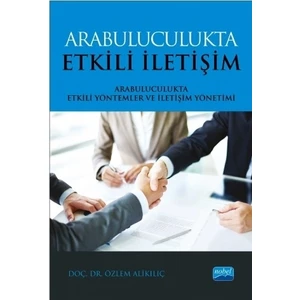 Arabuluculukta Etkili İletişim - Arabuluculukta Etkili Yöntemler ve İletişim Yönetimi