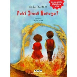 Peki Şimdi Nereye? - Filiz Özdem