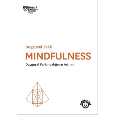 Mindfulness Duygusal Farkındalığınızı Artırın - Harvard Business